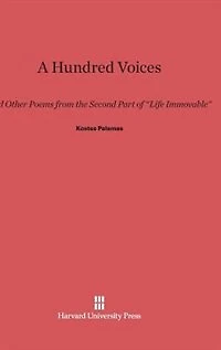 A Hundred Voices: And other Poems from the Second Part of "Life Immovable"