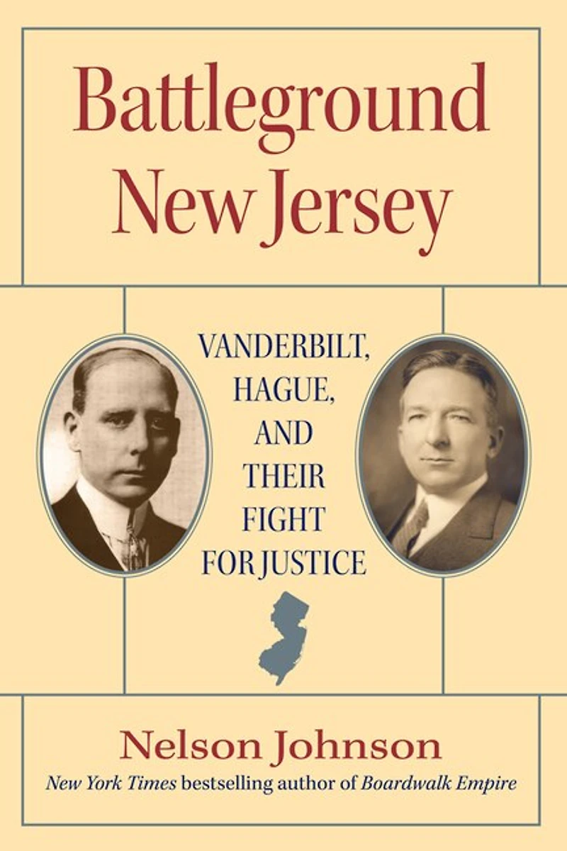Battleground New Jersey: Vanderbilt, Hague, And Their Fight For Justice