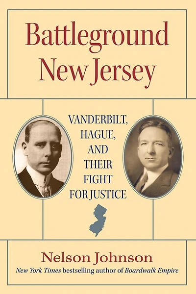 Battleground New Jersey: Vanderbilt, Hague, And Their Fight For Justice