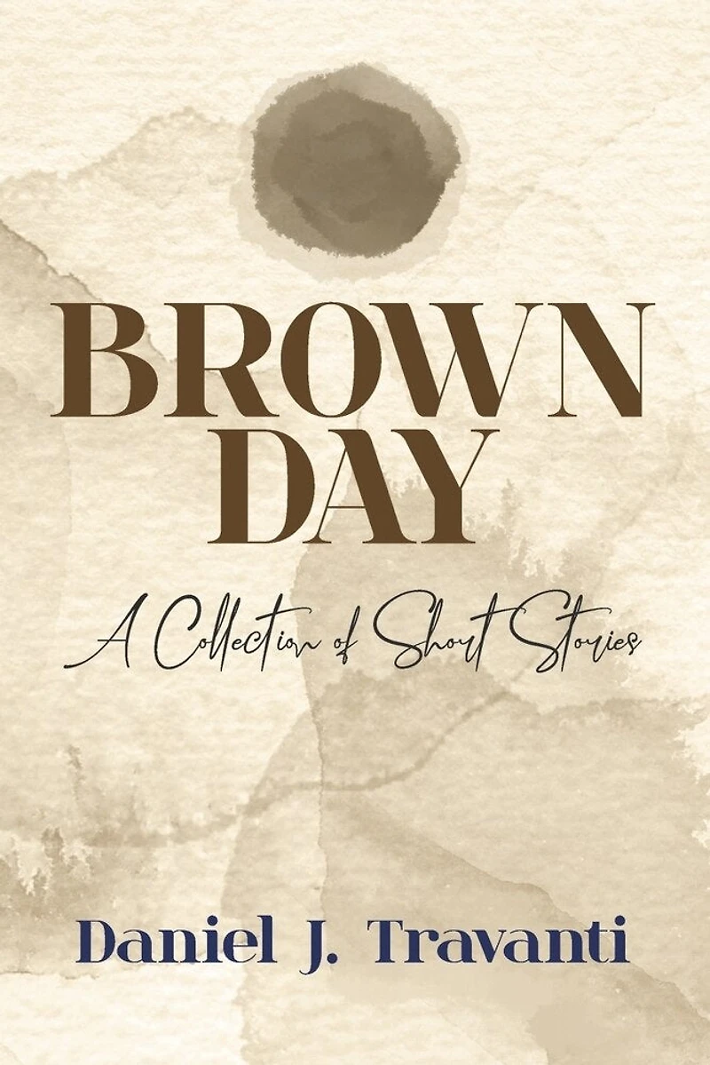 Brown Day: A Collection of Short Stories