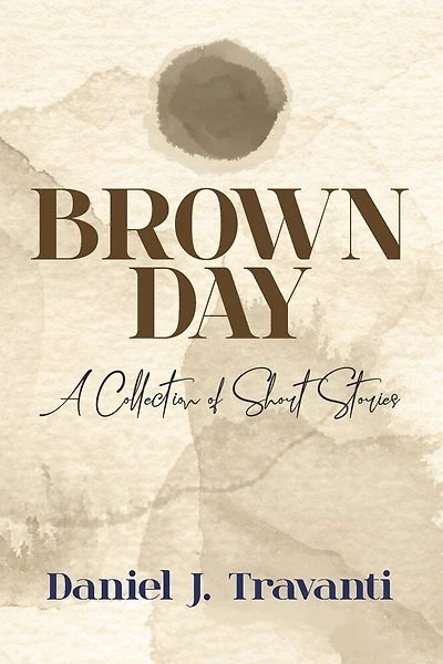 Brown Day: A Collection of Short Stories