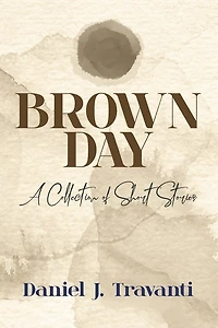 Brown Day: A Collection of Short Stories