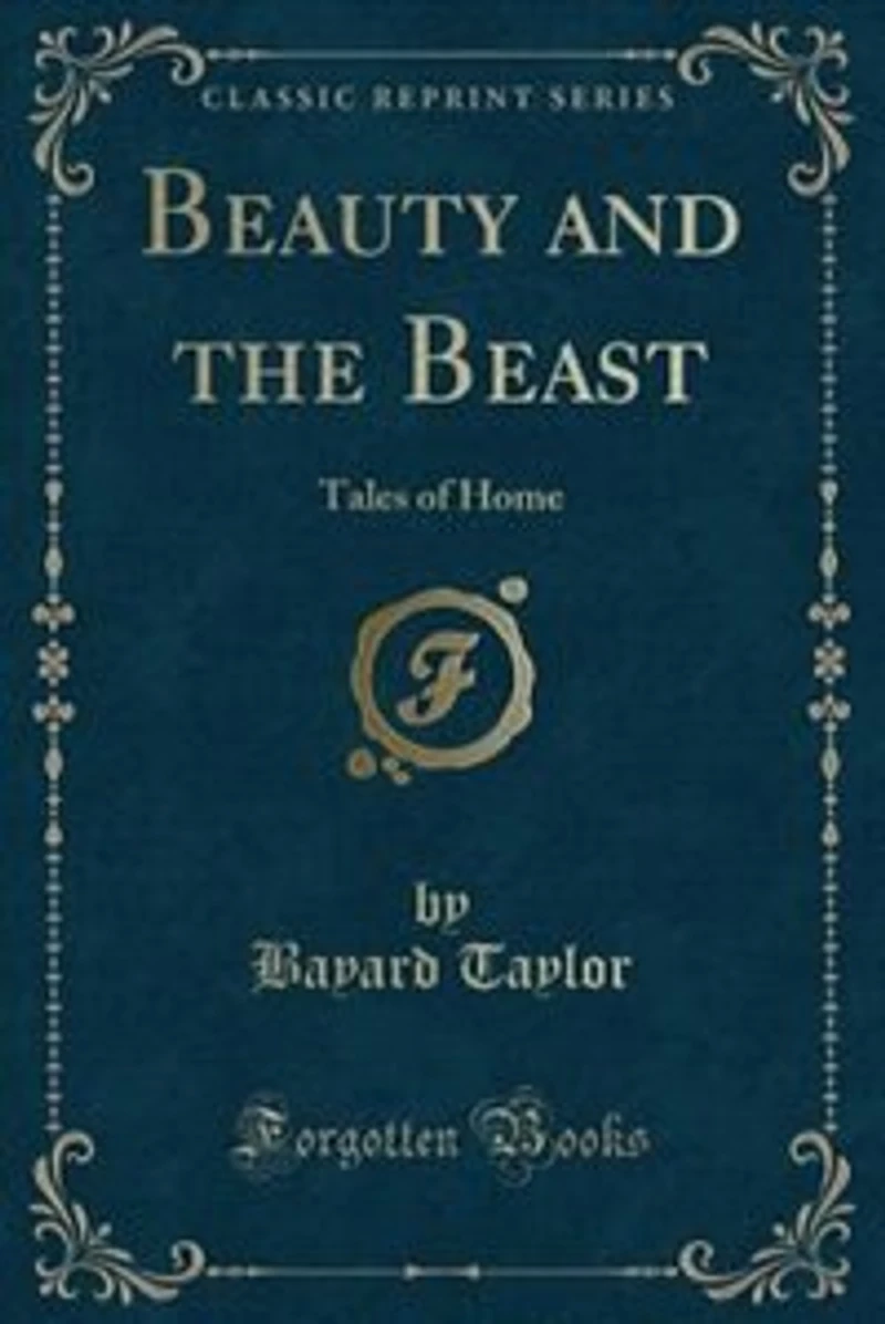 Beauty and the Beast: Tales of Home (Classic Reprint)
