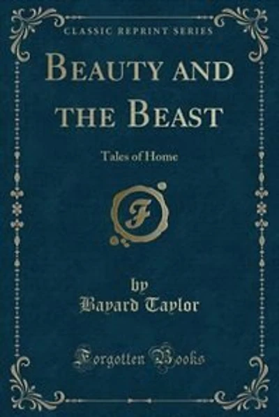 Beauty and the Beast: Tales of Home (Classic Reprint)
