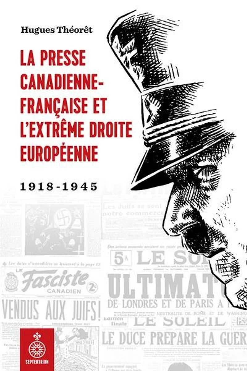 la presse canadienne-française et montée de l'extrême droite en France: 1918-1945