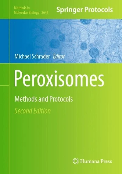 Peroxisomes: Methods And Protocols
