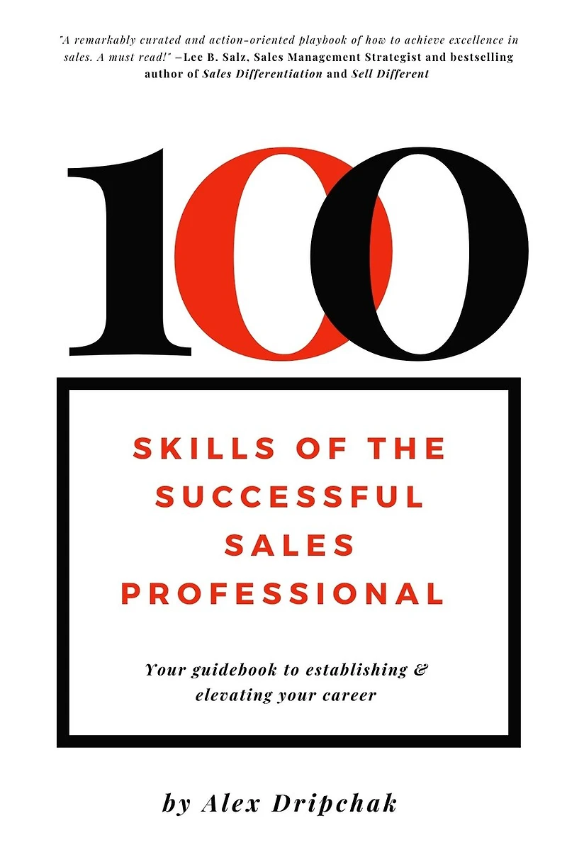 100 Skills of the Successful Sales Professional: Your Guidebook to Establishing and Elevating Career
