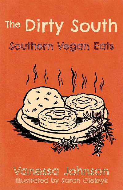 Dirty South, The: Southern Vegan Eats