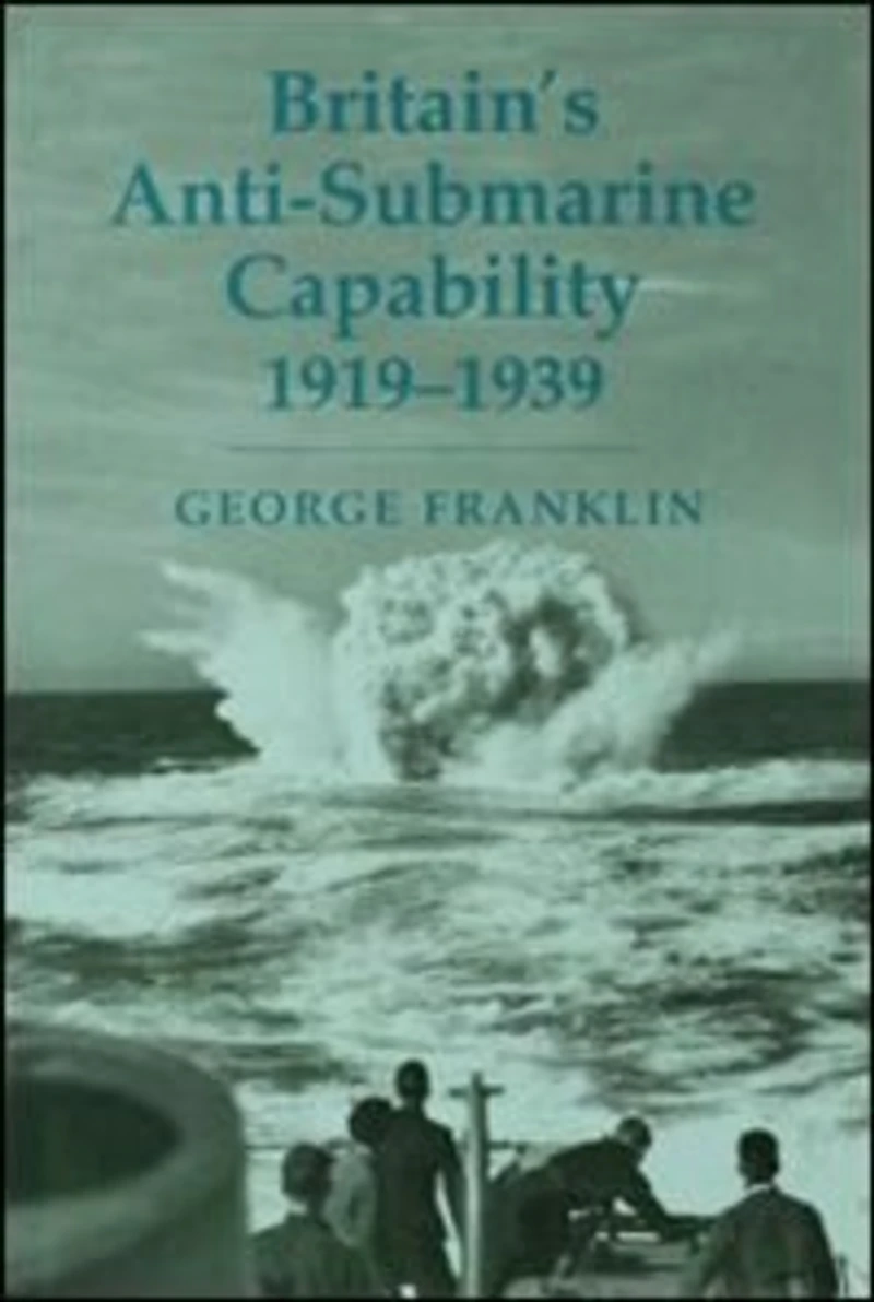 Britain's Anti-submarine Capability 1919-1939