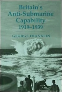 Britain's Anti-submarine Capability 1919-1939