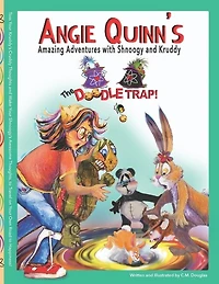 Angie Quinn's Amazing Adventures with Shnoogy and Kruddy: The Doodle Trap!