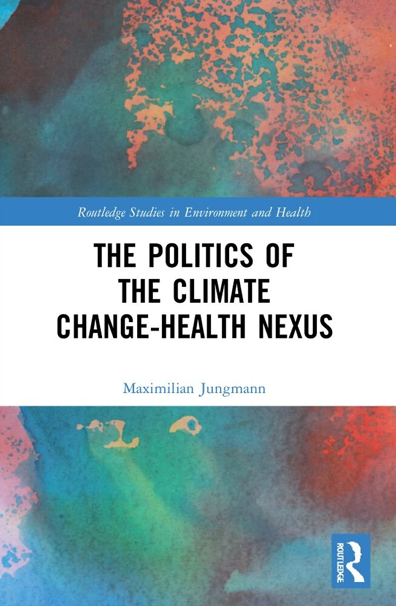 the Politics of Climate Change-Health Nexus