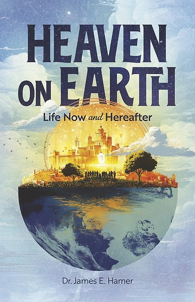 Heaven On Earth: Life Now And Hereafter