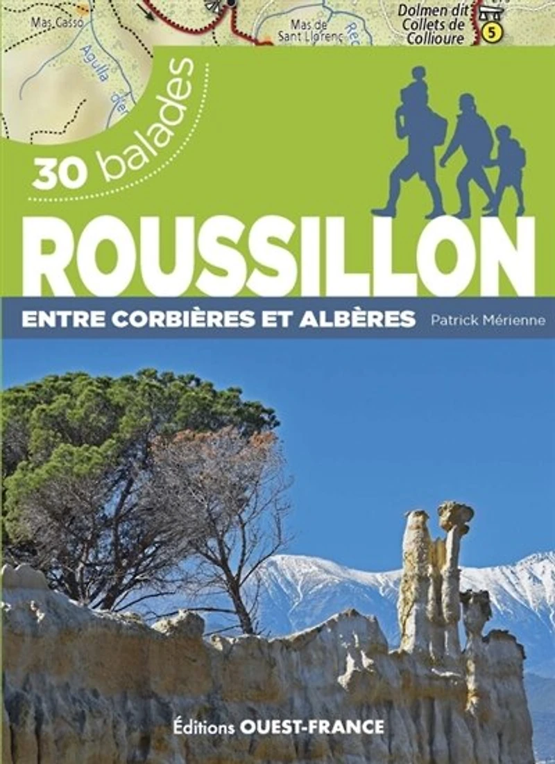 Roussillon : entre Corbières et Albères : 30 balades: entre Corbières et Albères