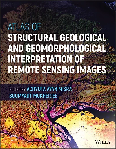 Atlas of Structural Geological and Geomorphological Interpretation Remote Sensing Images