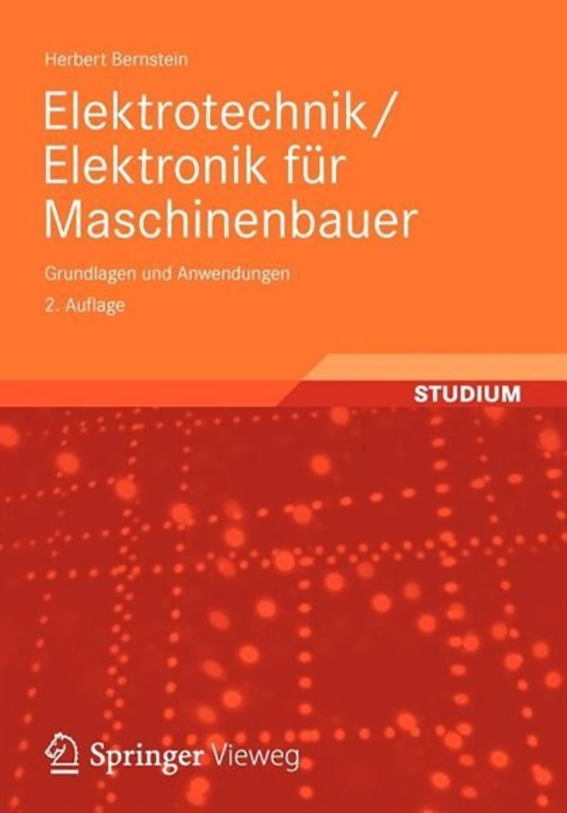 Elektrotechnik/elektronik Für Maschinenbauer: Einfach Und Praxisgerecht