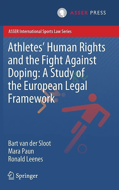 Athletes' Human Rights and the Fight Against Doping: A Study of European Legal Framework