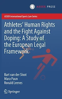 Athletes' Human Rights and the Fight Against Doping: A Study of European Legal Framework
