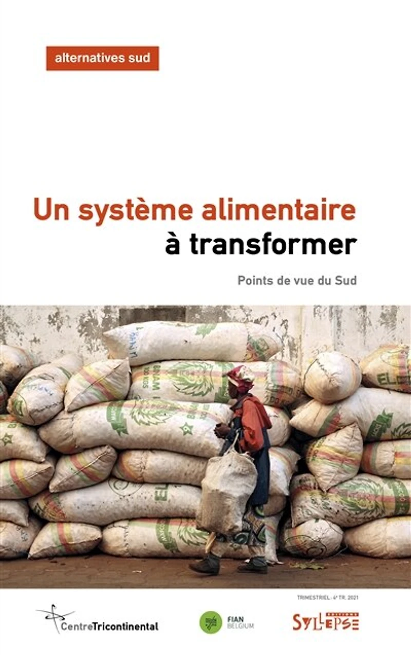 Alternatives Sud, n°4 (2021). Un système alimentaire à transformer : points de vue du Sud: Sud