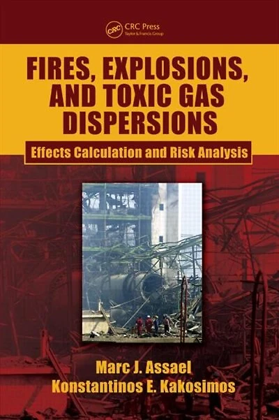 Fires, Explosions, and Toxic Gas Dispersions: Effects Calculation Risk Analysis