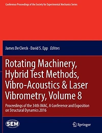 Rotating Machinery, Hybrid Test Methods, Vibro-Acoustics: Proceedings of the 34th IMAC, A Conference and Exposition on Structural Dynamics 2016