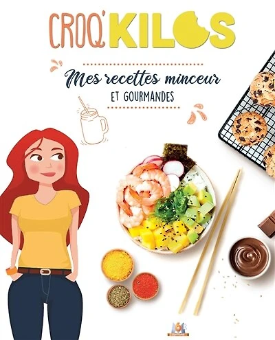 Croq'kilos: mes recettes minceur et gourmandes