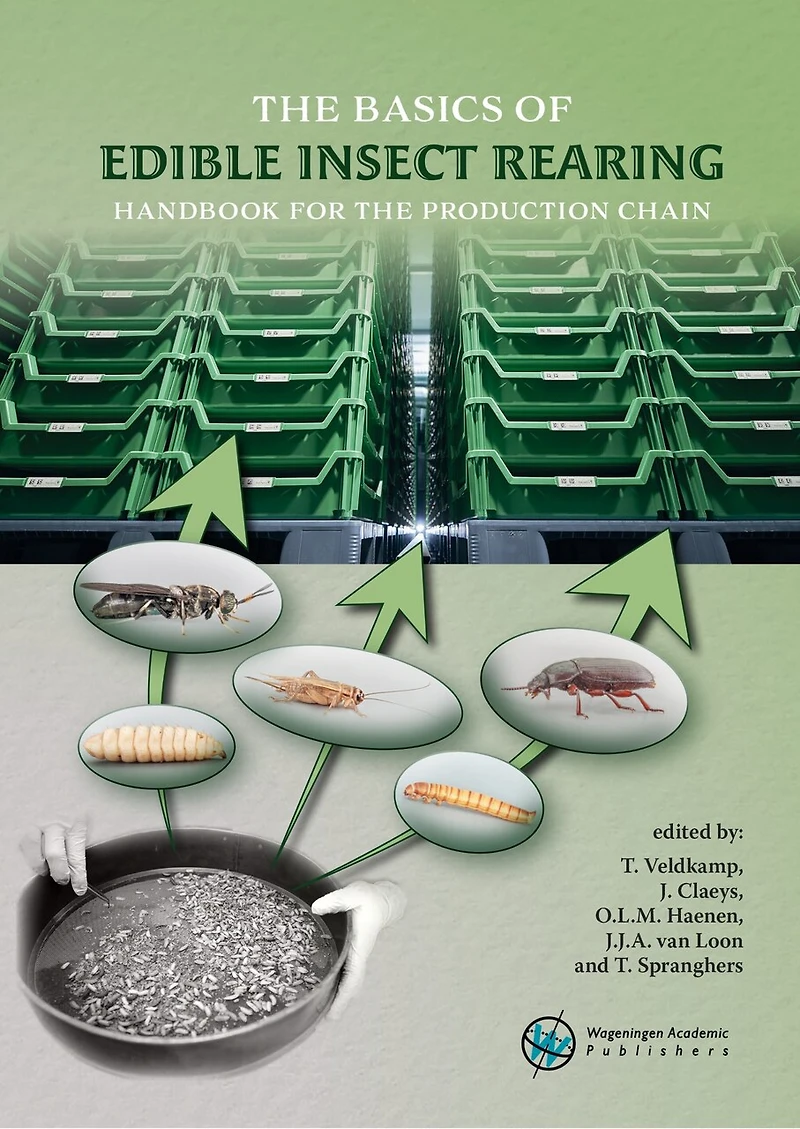 The basics of edible insect rearing: Handbook for the production chain
