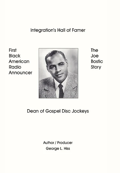 The Joe Bostic Story: First Black American Radio Announcer