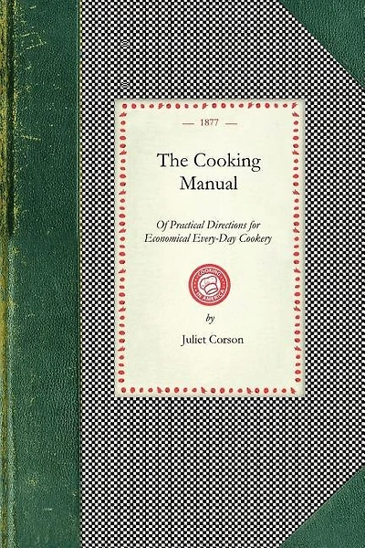 Cooking Manual Of Practical Directions