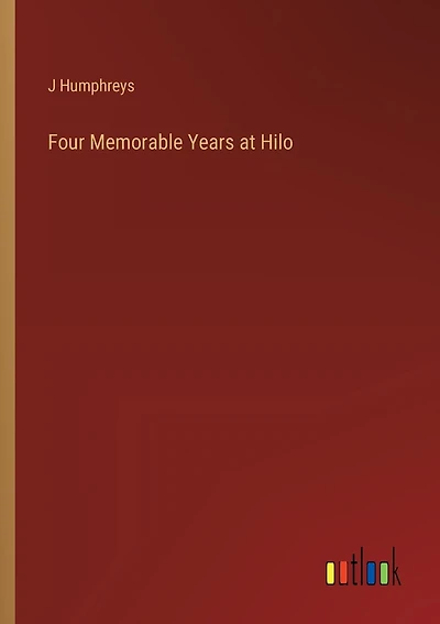 Four Memorable Years at Hilo