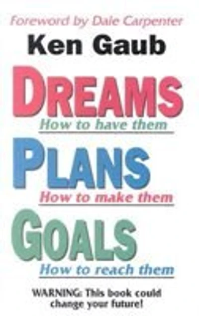 Dreams, Plans, Goals