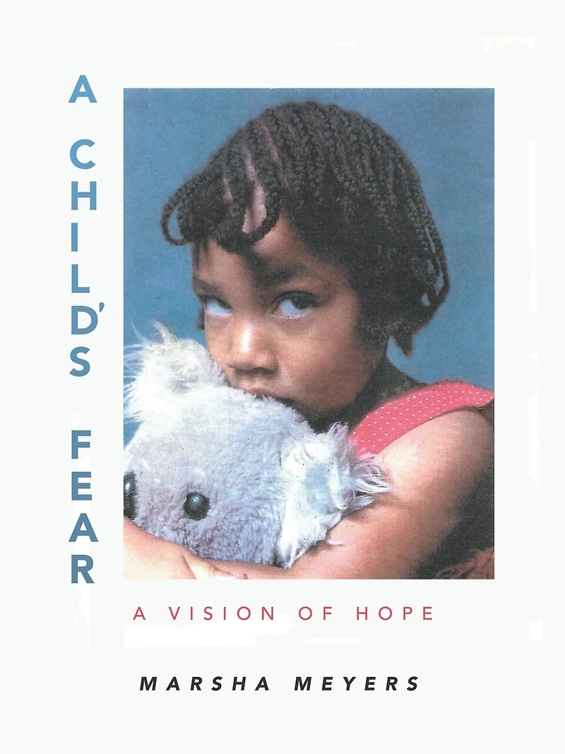 A Child's Fear: Vision Of Hope