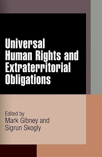 Universal Human Rights And Extraterritorial Obligations