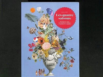 Les quatre saisons: découpez et créez de magnifiques collages à encadrer et à exposer