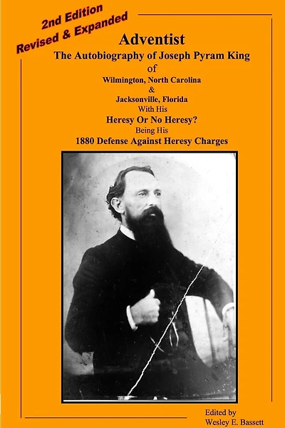 Adventist: The Autobiography Of Joseph Pyram King