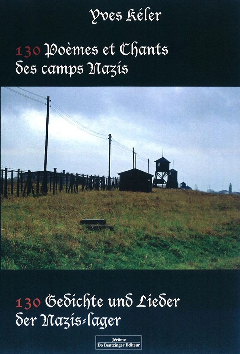 130 poèmes et chants des camps nazis