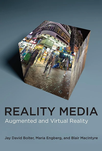 Reality Media: Augmented And Virtual