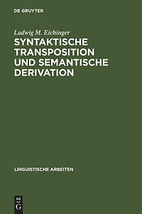 Syntaktische Transposition und semantische Derivation: die Adjektive auf -isch im heutigen Deutsch