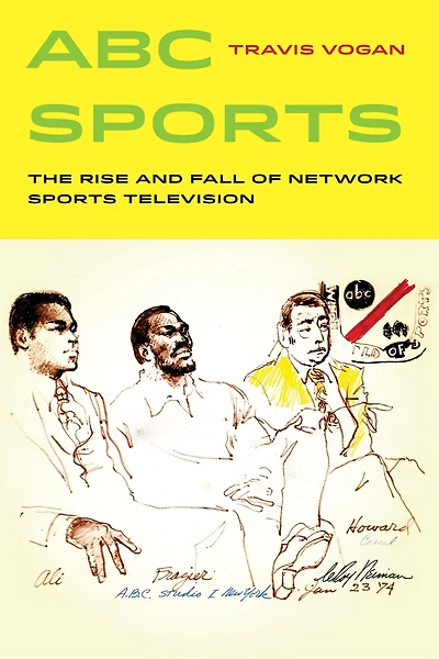 ABC Sports: The Rise and Fall of Network Sports Television