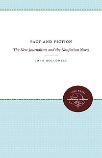 Fact and Fiction: the New Journalism Nonfiction Novel