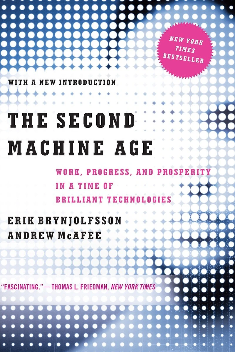 The Second Machine Age: Work Progress And Prosperity A Time Of Brilliant Technologies
