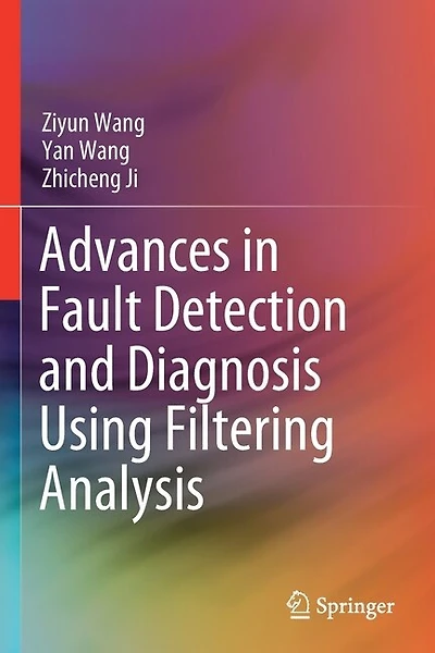 Advances in Fault Detection and Diagnosis Using Filtering Analysis