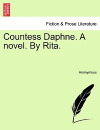 Countess Daphne. A Novel. By Rita.