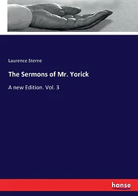 The Sermons of Mr. Yorick: A new Edition. Vol. 3