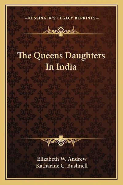 The Queens Daughters In India