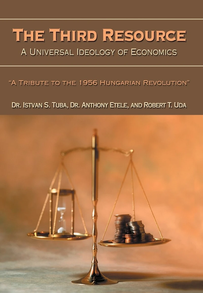 The Third Resource: A Universal Ideology of Economics