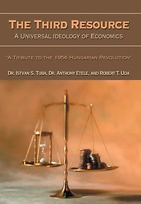 The Third Resource: A Universal Ideology of Economics