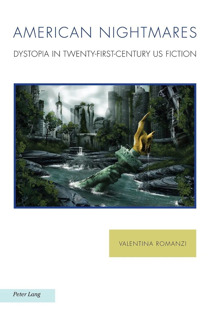 American Nightmares: Dystopia Twenty-First-Century US Fiction