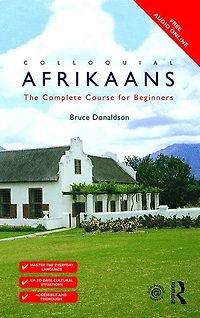 Colloquial Afrikaans: The Complete Course For Beginners