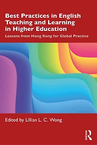 Best Practices English Teaching and Learning Higher Education: Lessons from Hong Kong for Global Practice
